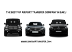 Baku VIP Transfer - Ваш персональный трансфер в Баку!